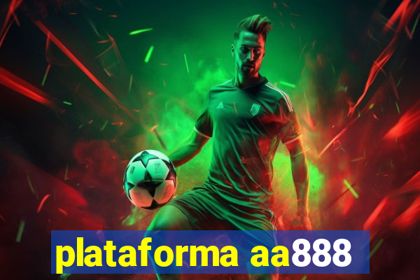 plataforma aa888